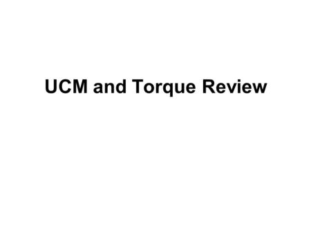 UCM and Torque Review. Your physics teacher is spinning a cup of water around their head at the end of a string that is 0.8 m long. Assuming they can.