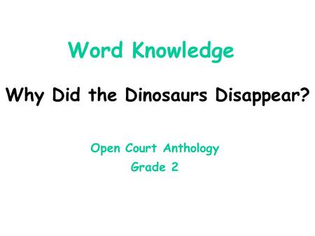 Why Did the Dinosaurs Disappear?