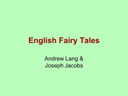 Andrew Lang & Joseph Jacobs