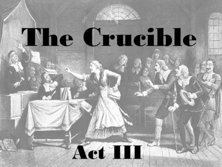 The Crucible Act III. Martha Corey is on trial in the Salem meetinghouse as Act III opens. She adamantly denies any involvement in hurting the children.