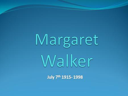 Biographical facts Walker was born to Sigismund C. Walker, a Methodist minister and Marion Dozier Walker, who helped their daughter by teaching her philosophy.