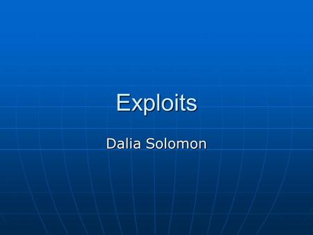 Exploits Dalia Solomon. Categories Trojan Horse Attacks Trojan Horse Attacks Smurf Attack Smurf Attack Port Scan Port Scan Buffer Overflow Buffer Overflow.