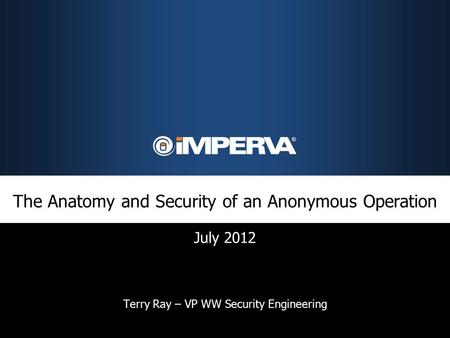 The Anatomy and Security of an Anonymous Operation