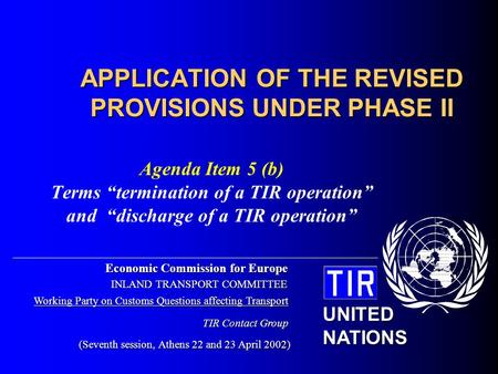 Economic Commission for Europe INLAND TRANSPORT COMMITTEE Working Party on Customs Questions affecting Transport (Seventh session, Athens 22 and 23 April.