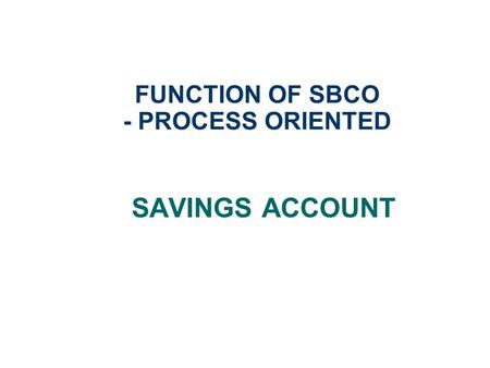 FUNCTION OF SBCO - PROCESS ORIENTED