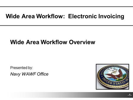 Wide Area Workflow: Electronic Invoicing