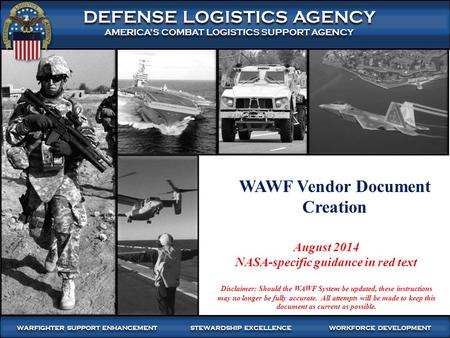 DEFENSE LOGISTICS AGENCY AMERICA’S COMBAT LOGISTICS SUPPORT AGENCY DEFENSE LOGISTICS AGENCY AMERICA’S COMBAT LOGISTICS SUPPORT AGENCY WARFIGHTER SUPPORT.