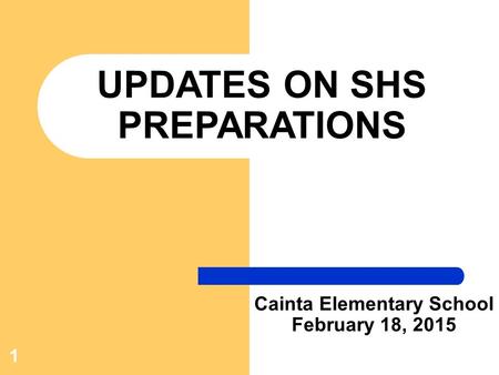 UPDATES ON SHS PREPARATIONS