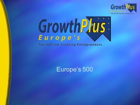 Europe’s 500. Europe’s plight H H The number one issue facing Europe today is unemployment – –In 1970, unemployment in the EU was 2.3% - half the level.