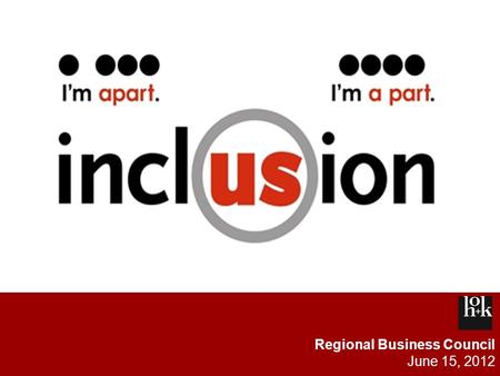 NOMA International Conference & Expo | October 9, 2009 Regional Business Council June 15, 2012.