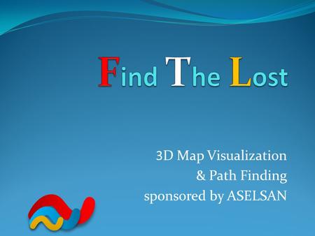 3D Map Visualization & Path Finding sponsored by ASELSAN.