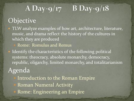 A Day-9/17 B Day-9/18 Objective Agenda