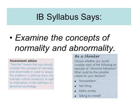 • Examine the concepts of normality and abnormality.