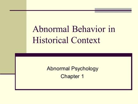 Abnormal Behavior in Historical Context