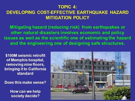 $100M seismic retrofit of Memphis hospital, removing nine floors, bringing it to California standard Does this make sense? How can we help society decide?