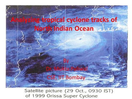 Analyzing tropical cyclone tracks of North Indian Ocean