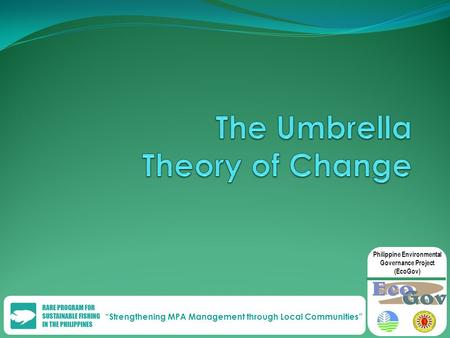 “Strengthening MPA Management through Local Communities” Philippine Environmental Governance Project (EcoGov)