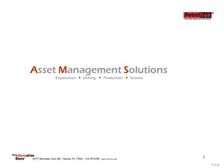 1 Asset Management Solutions Exploration  Drilling  Production  Seismic V 3.11.