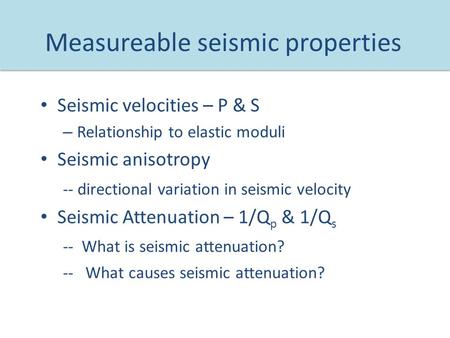 Measureable seismic properties