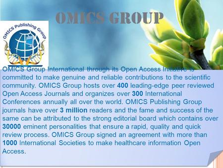 OMICS Group Contact us at: OMICS Group International through its Open Access Initiative is committed to make genuine and.