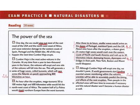 ANSWERS 1.Northern Europe would be least affected by the tsunamis as the eastern half of La Palma would protect it. 2. World governments must invest.