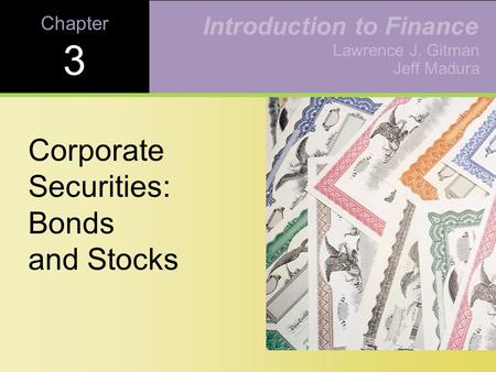 Learning Goals Describe the legal aspects of bond financing and bond cost. Discuss the general features, ratings, popular types, and international issues.