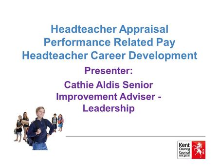 Presenter: Cathie Aldis Senior Improvement Adviser - Leadership