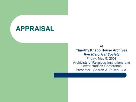 APPRAISAL At Timothy Knapp House Archives Rye Historical Society