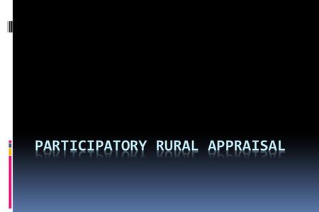 Overview of presentation  Introduction and Definition of PRA  Origin of PRA  Principles shared by PRA and RRA  Exclusive principles of PRA  What.