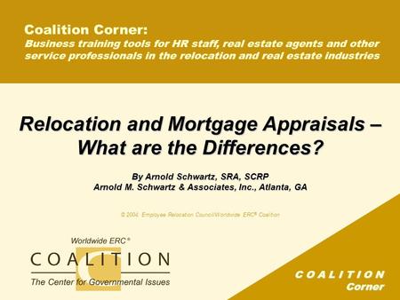 C O A L I T I O N Corner Coalition Corner: Business training tools for HR staff, real estate agents and other service professionals in the relocation and.