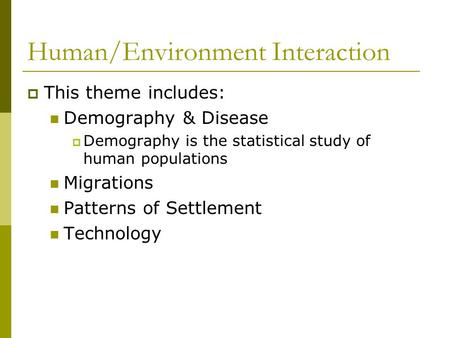 Human/Environment Interaction