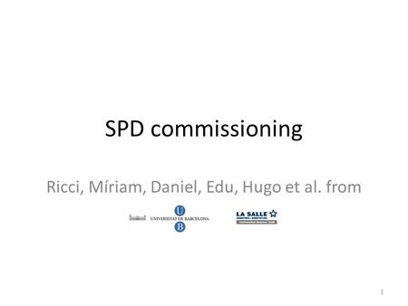 SPD commissioning Ricci, Míriam, Daniel, Edu, Hugo et al. from 1.