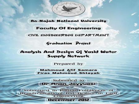 Outline Objectives of the Project. Study Area. Questionnaire Analysis. Network Analysis. Future Demand Estimates. Design Criteria EPANET Analysis Cost.