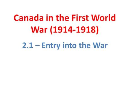 Canada in the First World War ( )