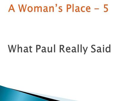 11 A woman should learn in quietness and full submission. 12 I do not permit a woman to teach or to have authority over a man; she must be silent. 13.