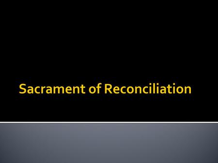 Sacrament of Reconciliation