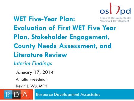 WET Five-Year Plan: Evaluation of First WET Five Year Plan, Stakeholder Engagement, County Needs Assessment, and Literature Review Interim Findings Resource.