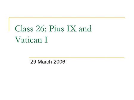 Class 26: Pius IX and Vatican I 29 March 2006. Introduction Pius IX (cont.) Labor Movements and Revolutions of 1848 Vatican I Anti-Semitism.