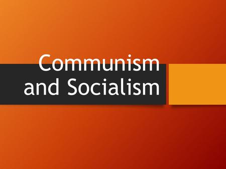 Communism and Socialism