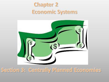 Lesson Objectives: By the end of this lesson you will be able to: *Describe how a centrally planned economy is organized. *Distinguish between socialism.