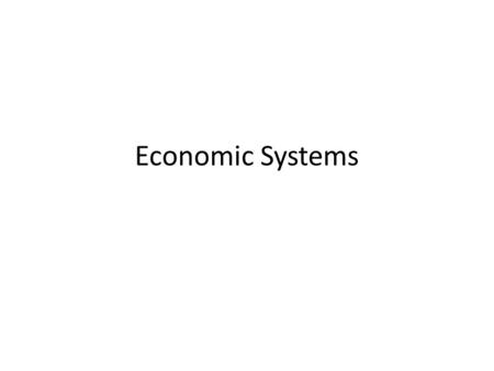 Economic Systems.