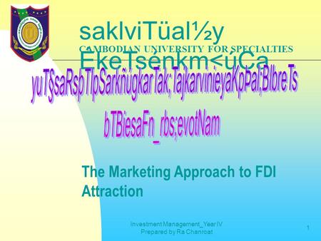 Investment Management_Year IV Prepared by Ra Chanroat 1 CAMBODIAN UNIVERSITY FOR SPECIALTIES saklviTüal½y ÉkeTsénkm