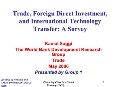 Institute of Housing and Urban Development Studies (IHS) Financing Cities in a Global Economy (FCG) 1 Trade, Foreign Direct Investment, and International.