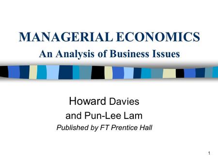 MANAGERIAL ECONOMICS An Analysis of Business Issues