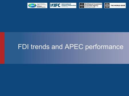 FDI trends and APEC performance. 2 FDI in the current market GIPB Results Implications for IPIs Learning Objectives of the Course.