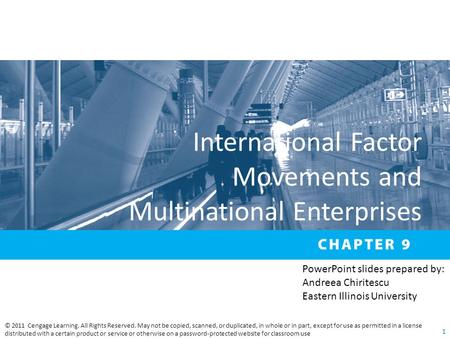 International Factor Movements and Multinational Enterprises © 2011 Cengage Learning. All Rights Reserved. May not be copied, scanned, or duplicated, in.