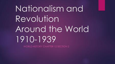 Nationalism and Revolution Around the World