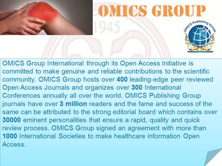 OMICS Group Contact us at: OMICS Group International through its Open Access Initiative is committed to make genuine and.