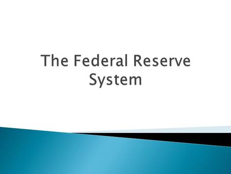  This chapter addresses the following: ◦ How does government control the amount of money in the economy? ◦ Which government agency is responsible for.