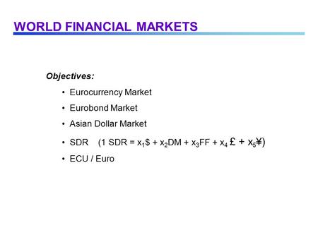 WORLD FINANCIAL MARKETS